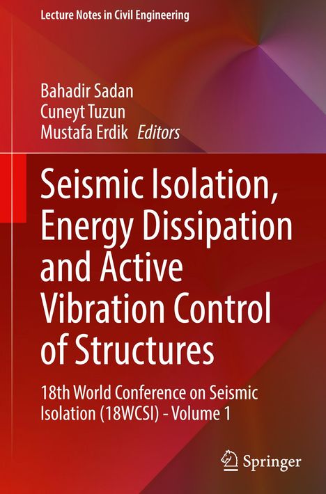 Seismic Isolation, Energy Dissipation and Active Vibration Control of Structures, Buch