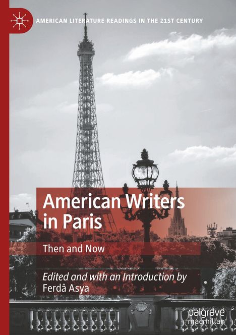 "American Writers in Paris: Then and Now" von Ferdâ Asya. Schwarz-weißes Foto des Eiffelturms mit einer Laterne im Vordergrund.