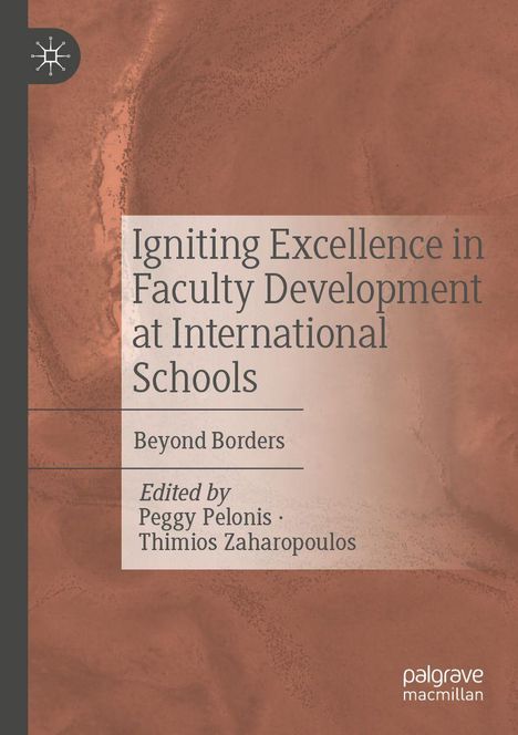 "Igniting Excellence in Faculty Development at International Schools. Beyond Borders. Edited by Peggy Pelonis, Thimios Zaharopoulos."  
Text auf braunem Hintergrund. Links ein Logo.