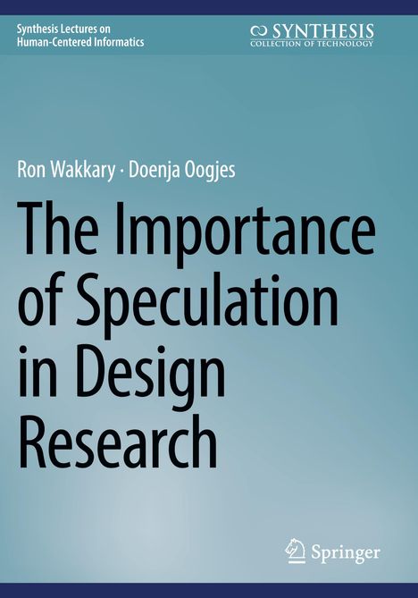 Titel: "The Importance of Speculation in Design Research" von Ron Wakkary und Doenja Oogjes. Oben Logos und Verlag.