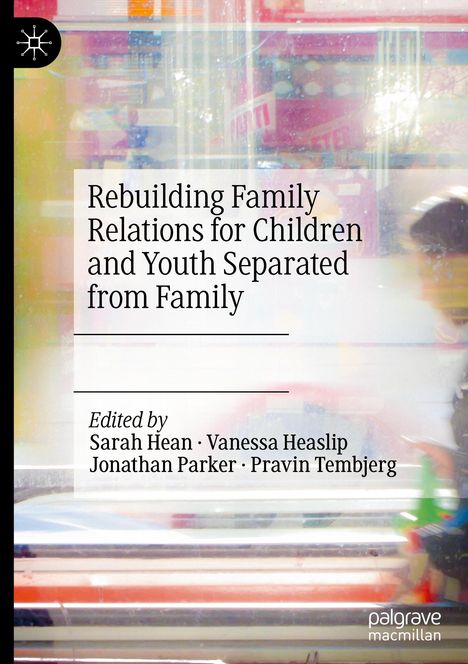 Rebuilding Family Relations for Children and Youth Separated from Family, Buch