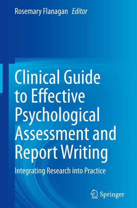 Clinical Guide to Effective Psychological Assessment and Report Writing, Buch