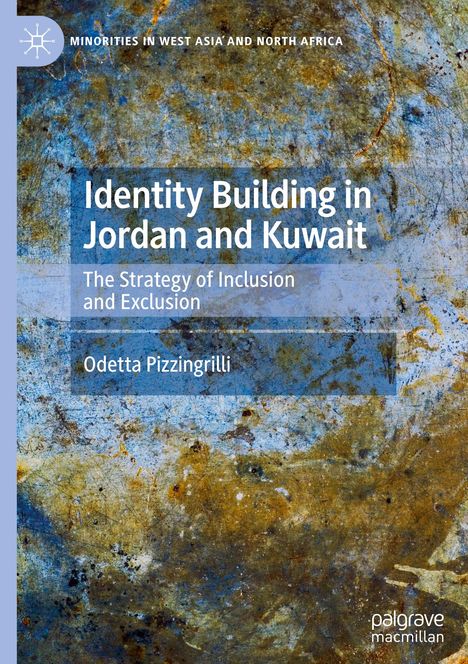 Odetta Pizzingrilli: Identity Building in Jordan and Kuwait, Buch