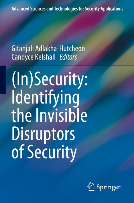 Titel: "(In)Security: Identifying the Invisible Disruptors of Security". Bunter, verschwommener Hintergrund. Springer-Logo unten rechts.