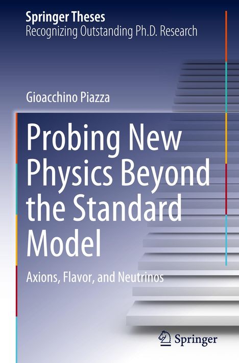 Gioacchino Piazza: Probing New Physics Beyond the Standard Model, Buch