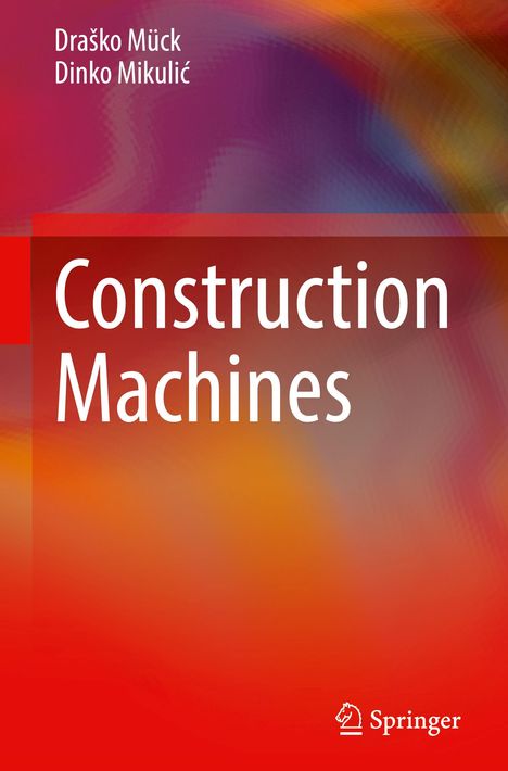 Dinko Mikuli¿: Construction Machines, Buch