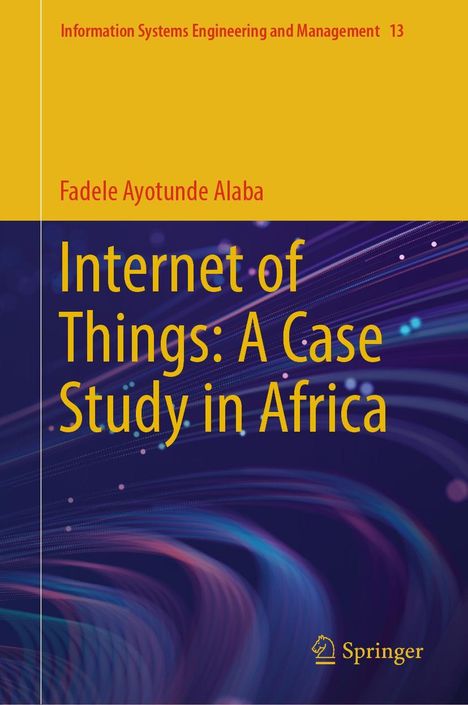 Fadele Ayotunde Alaba: Internet of Things: A Case Study in Africa, Buch