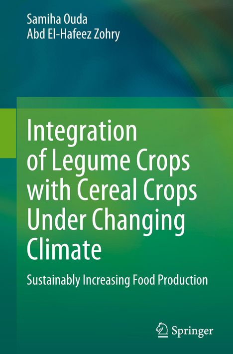 Abd El-Hafeez Zohry: Integration of Legume Crops with Cereal Crops Under Changing Climate, Buch