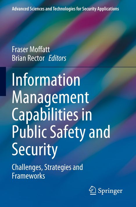 „Information Management Capabilities in Public Safety and Security“ auf einem bunten, verschwommenen Hintergrund. Springer-Logo.
