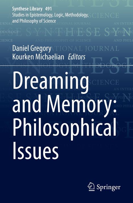 Oben steht "Synthese Library 491". Titel: "Dreaming and Memory: Philosophical Issues". Herausgeber: Daniel Gregory, Kourken Michaelian. Springer-Logo unten.