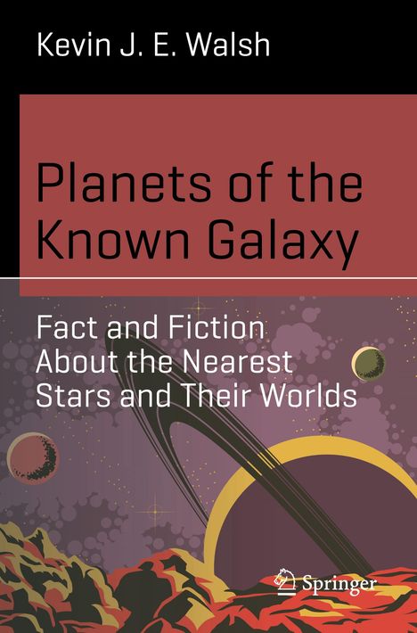 Kevin J. E. Walsh: Planets of the Known Galaxy, Buch