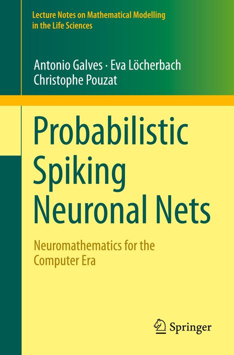 Antonio Galves: Probabilistic Spiking Neuronal Nets, Buch