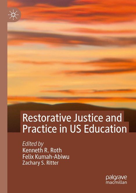 "Restorative Justice and Practice in US Education," herausgegeben von Kenneth R. Roth, Felix Kumah-Abiwu, Zachary S. Ritter. Oben ein Sonnenuntergang.