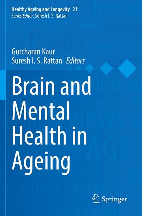 Buchtitel: "Brain and Mental Health in Ageing" von Herausgebern Gurcharan Kaur und Suresh I. S. Rattan. 