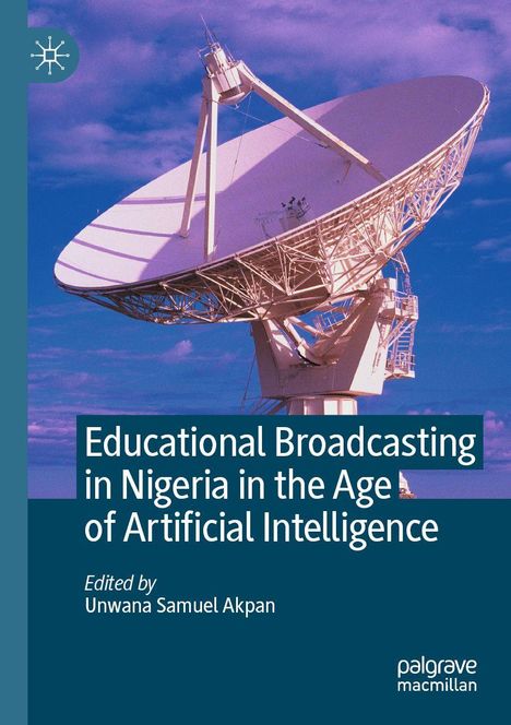 Educational Broadcasting in Nigeria in the Age of Artificial Intelligence, Buch