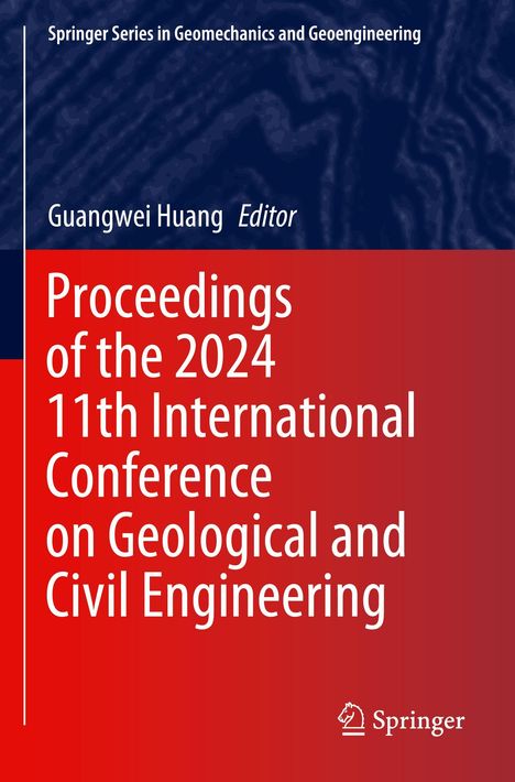 "Proceedings of the 2024 11th International Conference on Geological and Civil Engineering." Roter Hintergrund.