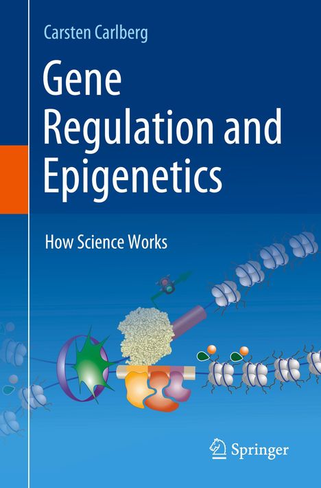 Carsten Carlberg: Gene Regulation and Epigenetics, Buch