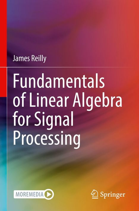"Fundamentals of Linear Algebra for Signal Processing" von James Reilly. Bunte, abstrahierte Hintergrundillustration.