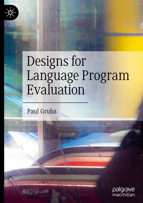 Paul Gruba: Designs for Language Program Evaluation, Buch