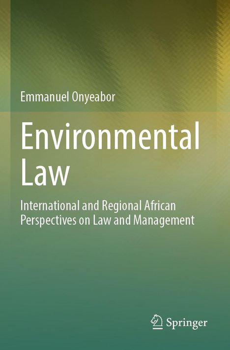 Text: "Emmanuel Onyeabor, Environmental Law, International and Regional African Perspectives on Law and Management." Grüner Hintergrund.