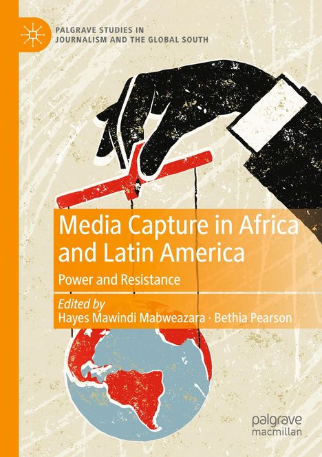 "Media Capture in Africa and Latin America: Power and Resistance", Illustration einer Hand über Erdkugel mit Fäden.