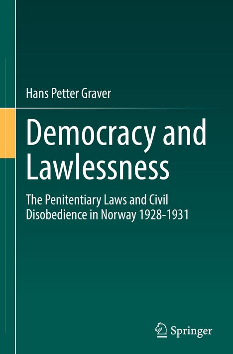 Hans Petter Graver: Democracy and Lawlessness, Buch