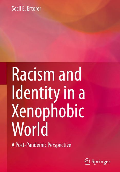 Secil E. Ertorer: Racism and Identity in a Xenophobic World, Buch