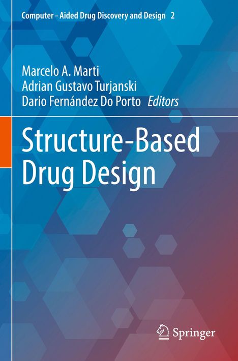 Titel: "Structure-Based Drug Design", Autoren: Marcelo A. Marti, Adrian Gustavo Turjanski, Dario Fernández Do Porto, Springer.
