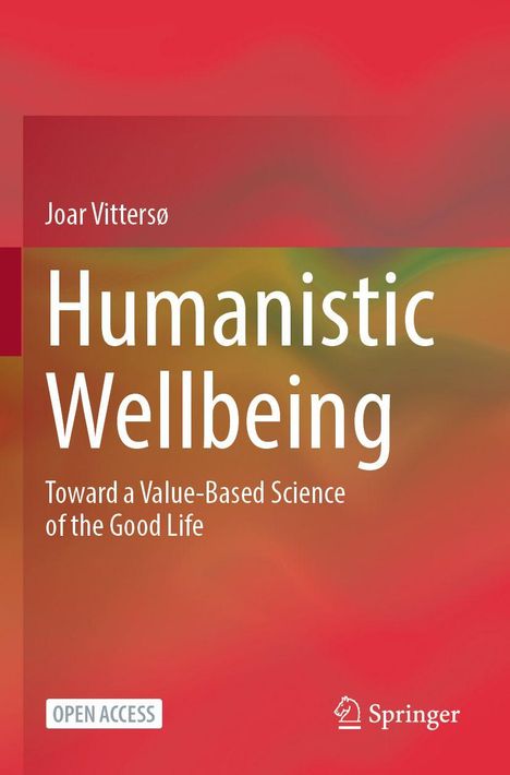 Titel: "Humanistic Wellbeing" von Joar Vittersø. Untertitel: "Toward a Value-Based Science of the Good Life". Gradient in Rot- und Grüntönen.
