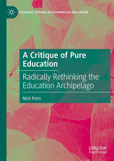 "A Critique of Pure Education" von Nick Peim, mit pink-grünem Blattmuster-Hintergrund und grünem Rahmen.