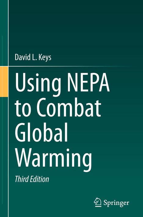 David L. Keys: Using NEPA to Combat Global Warming, Buch