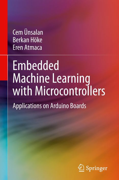 Cem Ünsalan: Embedded Machine Learning with Microcontrollers, Buch