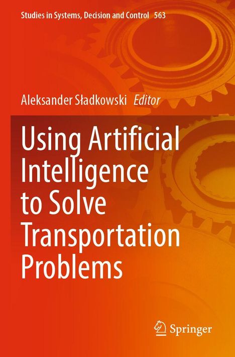 Ein Buchcover mit Text: "Using Artificial Intelligence to Solve Transportation Problems" von Aleksander Sładkowski.