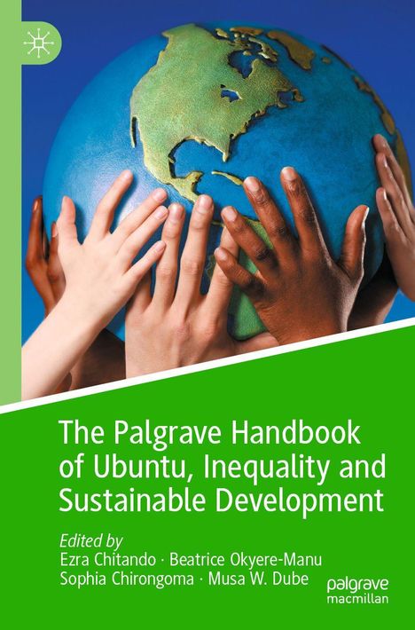 "The Palgrave Handbook of Ubuntu, Inequality and Sustainable Development". Hände halten einen blauen Globus.