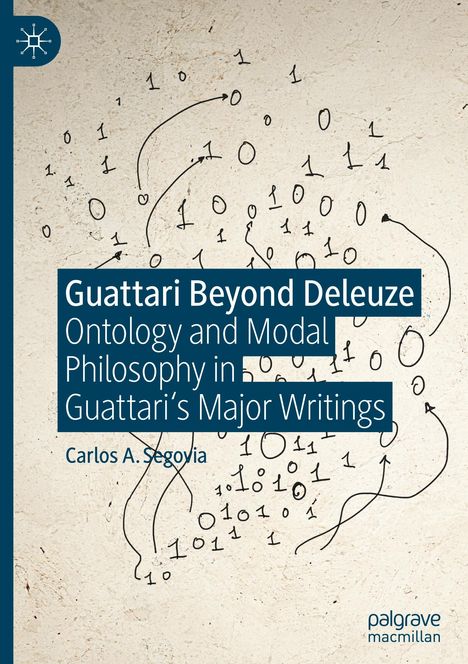 Carlos A. Segovia: Guattari Beyond Deleuze, Buch