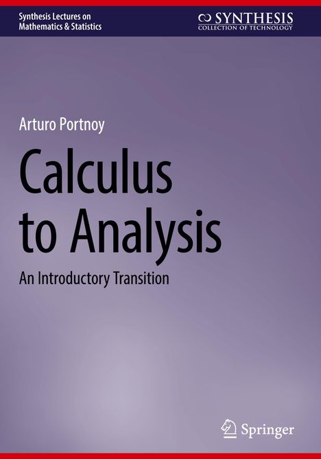 Arturo Portnoy: Calculus to Analysis, Buch