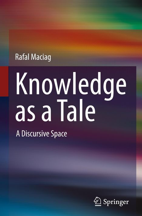 Rafal Maciag: Knowledge as a Tale, Buch