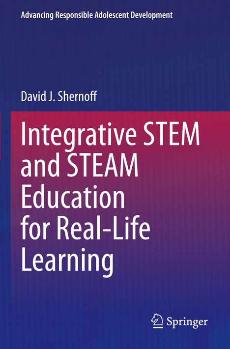 Text: "Integrative STEM and STEAM Education for Real-Life Learning." Autorenname: David J. Shernoff. Unten ein Springer-Logo.