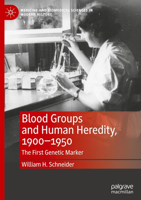 William H. Schneider: Blood Groups and Human Heredity, 1900-1950, Buch