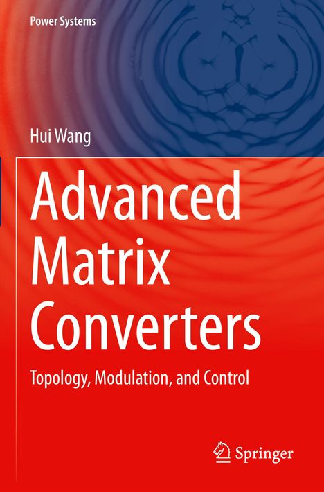 "Advanced Matrix Converters: Topology, Modulation, and Control" von Hui Wang. Abstrakte Formen in Blau und Rot.