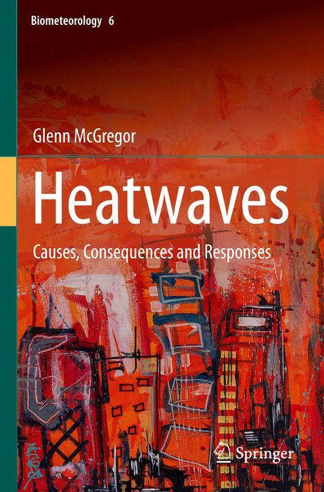 "Heatwaves: Causes, Consequences and Responses" von Glenn McGregor. Illustration mit roten, abstrakten Formen.