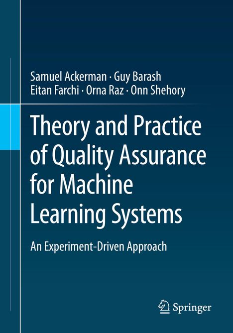 Samuel Ackerman: Theory and Practice of Quality Assurance for Machine Learning Systems, Buch