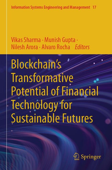 "Blockchain’s Transformative Potential of Financial Technology for Sustainable Futures." Autoren: Vikas Sharma u.a.