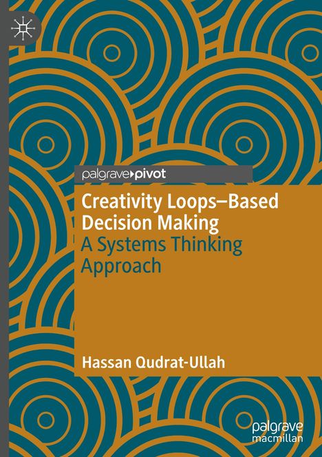 Hassan Qudrat-Ullah: Creativity Loops¿Based Decision Making, Buch