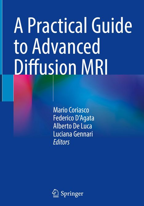 A Practical Guide to Advanced Diffusion MRI, Buch