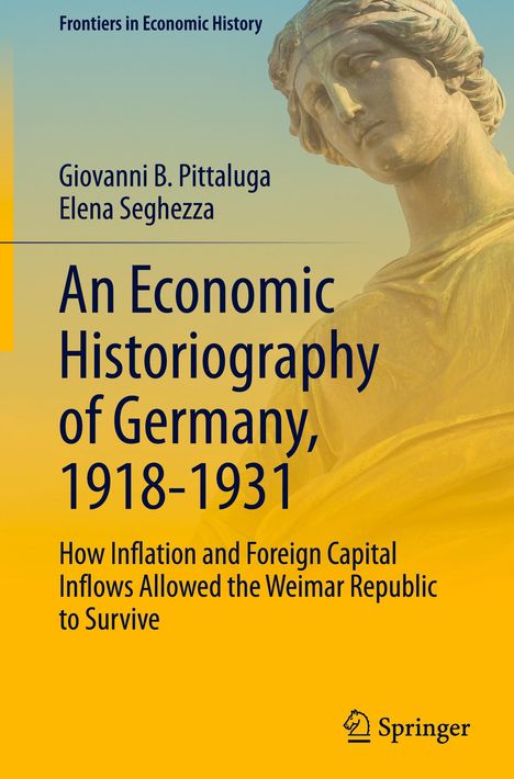 Elena Seghezza: An Economic Historiography of Germany, 1918-1931, Buch