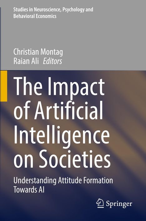 "The Impact of Artificial Intelligence on Societies" von Christian Montag und Raian Ali, Herausgeber. Springer-Logo unten rechts.