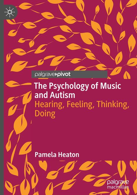 Pamela Heaton: The Psychology of Music and Autism, Buch