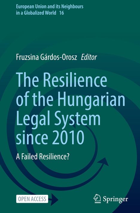 The Resilience of the Hungarian Legal System since 2010, Buch