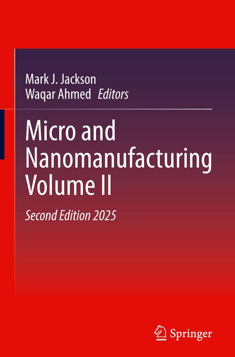 Micro and Nanomanufacturing Volume II, Buch